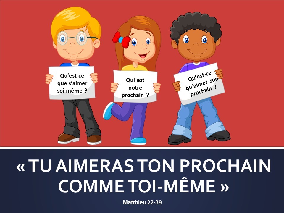 Aime Ton Prochain Comme Toi-mÊme