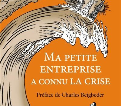 Ma Petite Entreprise ConnaÎtra La Crise Mais Ça M’en Fout